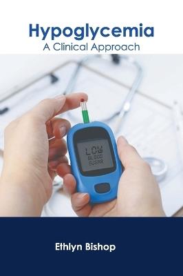 Hypoglycemia: A Clinical Approach - cover