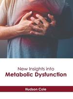 New Insights Into Metabolic Dysfunction