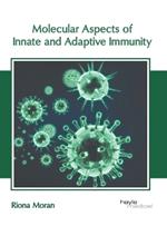 Molecular Aspects of Innate and Adaptive Immunity