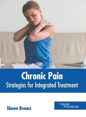 Chronic Pain: Strategies for Integrated Treatment - cover