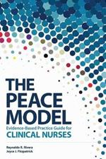 The Peace Model Evidence-Based Practice Guide for Clinical Nurses