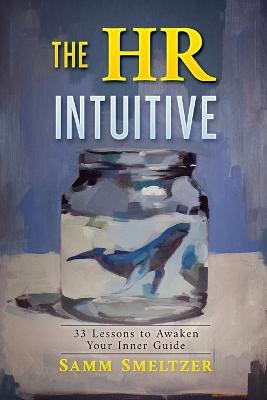 The HR Intuitive - Samm Smeltzer - cover