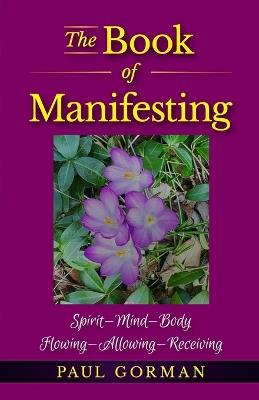The Book of Manifesting - Paul Gorman - cover