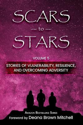 Scars to Stars - Deana Mitchell,Peggy Christian,Debra D'Ambrosio - cover