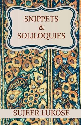 Snippets & Soliloquies - Sujeer Lukose - cover