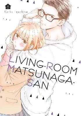 Living-Room Matsunaga-san 6 - Keiko Iwashita - cover