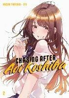 Chasing After Aoi Koshiba 2 - Hazuki Takeoka - cover