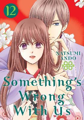 Something's Wrong With Us 12 - Natsumi Ando - cover