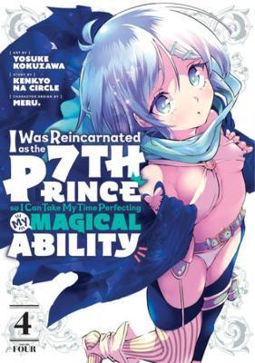 I Was Reincarnated as the 7th Prince so I Can Take My Time Perfecting My Magical Ability 4 - cover