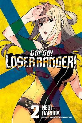 Go! Go! Loser Ranger! 2 - Negi Haruba - cover