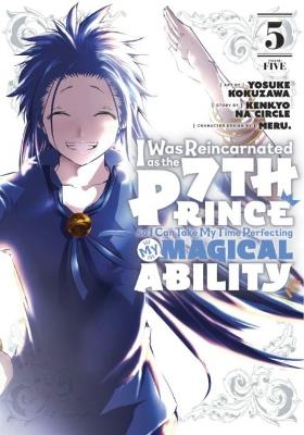 I Was Reincarnated as the 7th Prince so I Can Take My Time Perfecting My Magical Ability 5 - cover