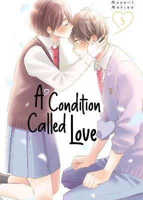 A Condition Called Love 5 - Megumi Morino - cover