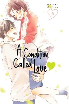 A Condition Called Love 6 - Megumi Morino - cover