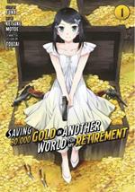 Saving 80,000 Gold in Another World for My Retirement 1 (Manga)