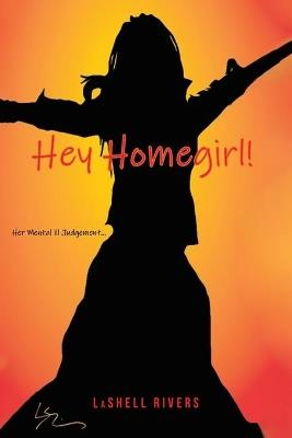 Hey Homegirl - Lashell Rivers - cover