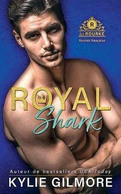 Royal Shark - Version francaise - Kylie Gilmore - cover