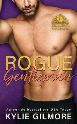 Rogue Gentleman - Version francaise - Kylie Gilmore - cover