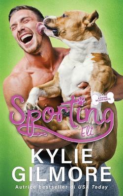 Sporting - Eli - Kylie Gilmore - cover