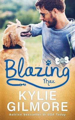 Blazing - Max - Kylie Gilmore - cover