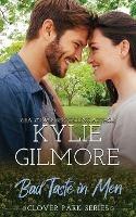 Bad Taste in Men - Kylie Gilmore - cover