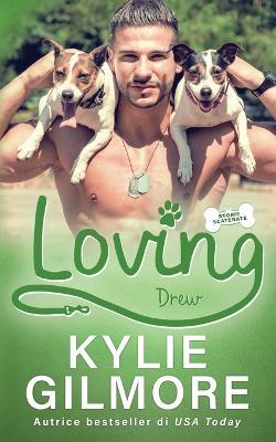 Loving - Drew - Kylie Gilmore - cover
