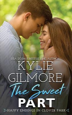 The Sweet Part - Kylie Gilmore - cover
