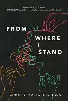 From Where I Stand - Caroline Goldberg Igra - cover
