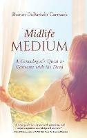 Midlife Medium: A Genealogist's Quest to Converse with the Dead