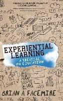 Experiential Learning: A Treatise on Education