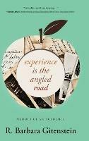 Experience Is the Angled Road: Memoir of an Academic - R Barbara Gitenstein - cover