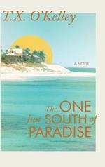 The One Just South of Paradise