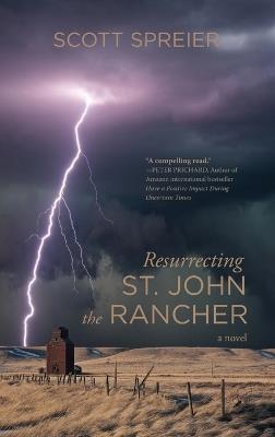 Resurrecting St. John the Rancher - Scott Spreier - cover