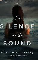 The Silence in the Sound - Dianne C Braley - cover