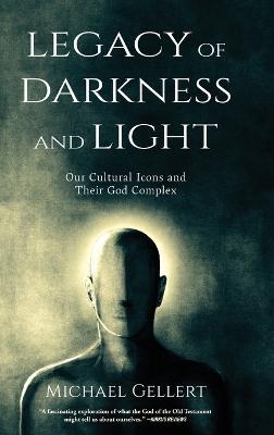 Legacy of Darkness and Light - Michael Gellert - cover