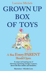 Grown Up Box of Toys: A Box Every PARENT Should Open!