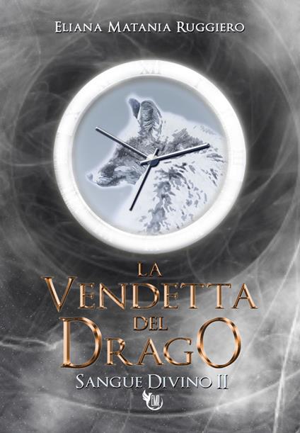 La Vendetta del Drago - Eliana Matania Ruggiero - ebook
