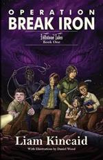Operation Break Iron: Fellstone Tales Book One