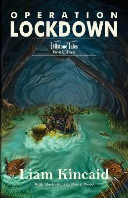 Operation Lockdown: Fellstone Tales Book Two - Liam Kincaid - cover