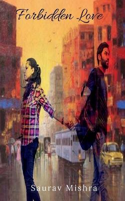 Forbidden Love - Saurav Mishra - cover