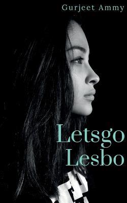 Letsgo Lesbo - Gurjeet Ammy - cover
