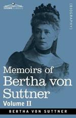 Memoirs of Bertha von Suttner: The Records of an Eventful Life, Volume II
