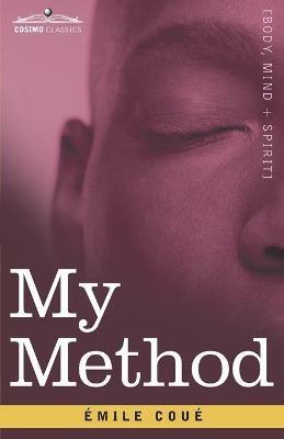 My Method: Including American Impressions - Emile Coue - cover