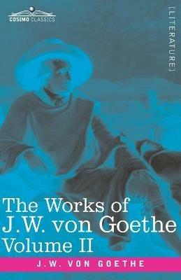 The Works of J.W. von Goethe, Vol. II (in 14 volumes): with His Life by George Henry Lewes: Wilhelm Meister's Apprenticeship Vol. II - Johann Wolfgang Von Goethe - cover