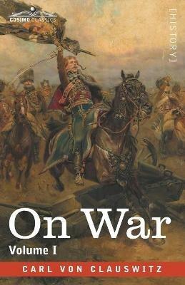 On War, Volume I - Carl Von Clausewitz - cover