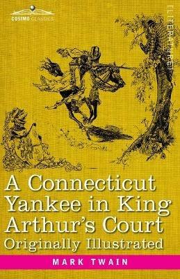 A Connecticut Yankee in King Arthur's Court - Mark Twain - cover