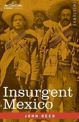 Insurgent Mexico - John Reed - cover