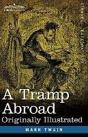 A Tramp Abroad: Originally Illustrated - Mark Twain - cover