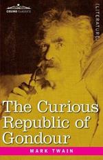 The Curious Republic of Gondour: and Other Whimsical Sketches