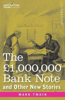 The GBP1,000,000 Bank Note and Other New Stories - Mark Twain - cover