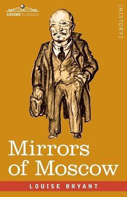 Mirrors of Moscow - Louise Bryant - cover